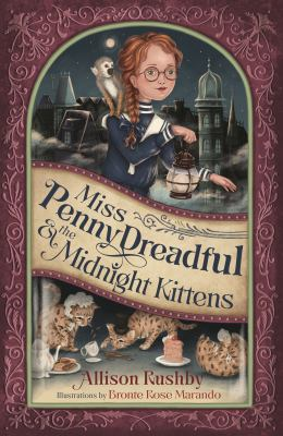 Cover image of Miss Penny Dreadful & the Midnight Kittens