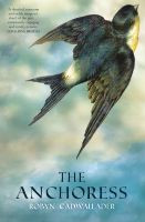 The Anchoress by Robyn Cadawaller