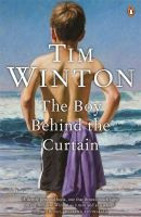 The boy behind the curtain by Tim Winton