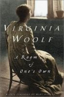 A Room of one's own by Virginia Woolf