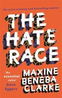 Cover of The Hate Race by Maxine Beneba Clarke