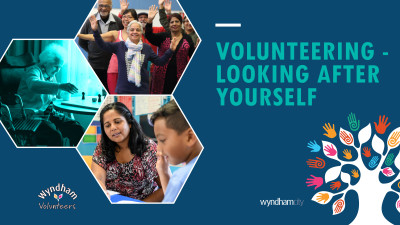 Volunteering – Looking after Yourself