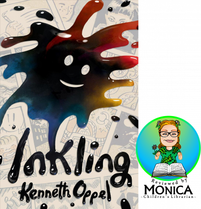 The cover of Inkling by Kenneth Oppel with a badged stating "reviewed by Monica, children's librarian"