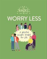 Cover image of 12 Hacks to Worry Less