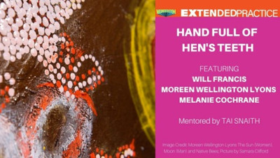WUNDER GYM: EXTENDED PRACTICE - A HANDFUL OF HEN’S TEETH -Mentored by tAI SNAITH