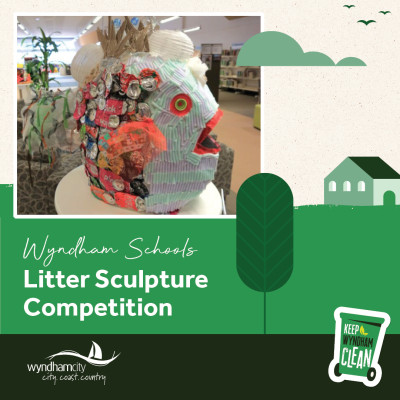 Wyndham Schools - Litter Sculpture Competition
