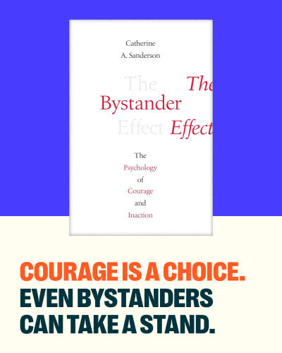 Courage is a choice: Even Bystanders can take a stand