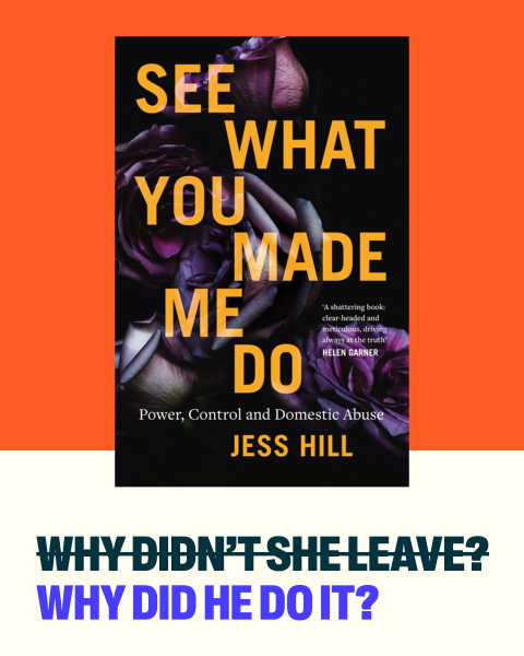 not "why didn't she leave" but "why did he do it?"