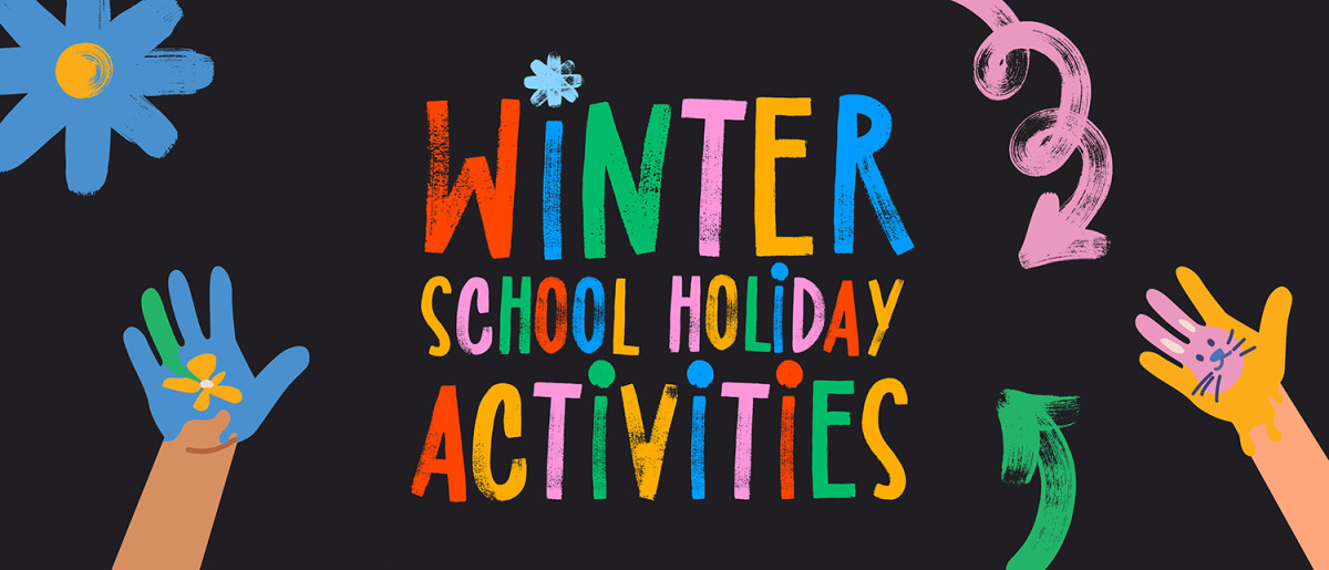 Winter School Holidays Activities