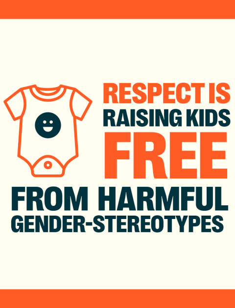 Text: “Respect is raising kids free from harmful gender stereotypes.” Graphic: The outline of a baby onesie has a smiling emoji in the centre.