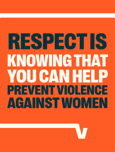 Text post: “Respect is knowing that you can help prevent violence against women.”