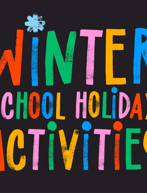 Winter School Holiday Activities