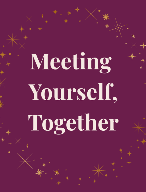 Meeting Yourself, Together 