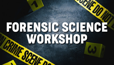 Forensic Science Workshop