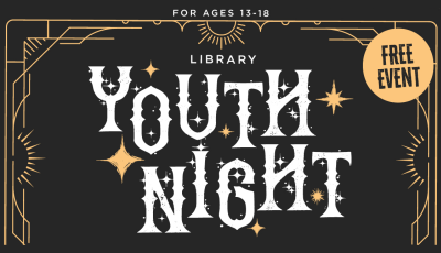 Promotional graphic for a library event titled ‘Youth Night.’ The text reads ‘For ages 13–18’ and ‘Free event.’ The design features bold decorative lettering, gold star illustrations, and an art‑deco style border on a dark background.