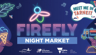 Meet me in Tarneit | Firefly Night Market 