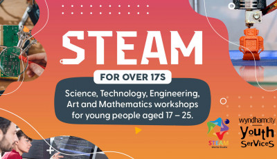 steam for over 17s Science, Technology, Engineering, Arts & Maths) Workshops for young people aged 17-25