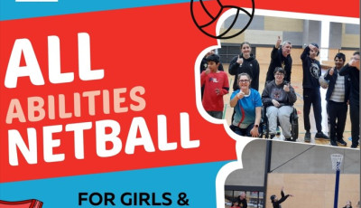 A flyer with the wording 'All Abiities Netball' includes picture of a group people standing with their thumbs up and smiling and throwing a ball at a netball ring