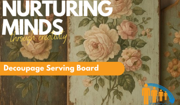 Nurturing Minds Through Creativity - Decoupage Serving Board