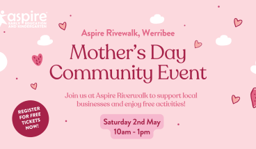 Aspire Riverwalk Werribee Mother's Day Community Event